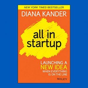 Recommended book for aspiring entrepreneurs: All in Startup by Diana Kander.